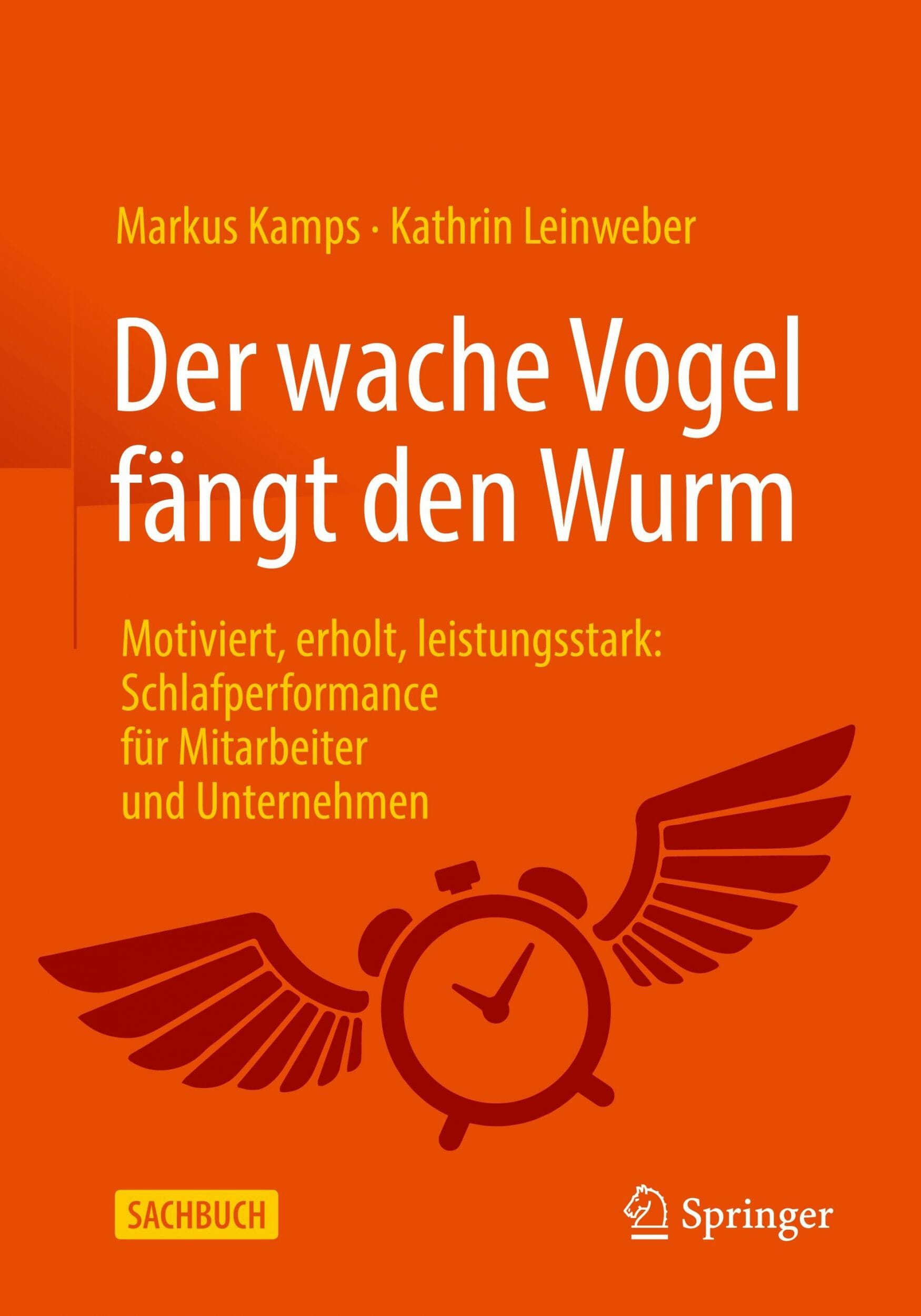 Titelseite des Buches Der wache Vogel fängt den Wurm_. erscheint im Springer Verlag, September 2023, von Markus Kamps und Kathrin Leinweber